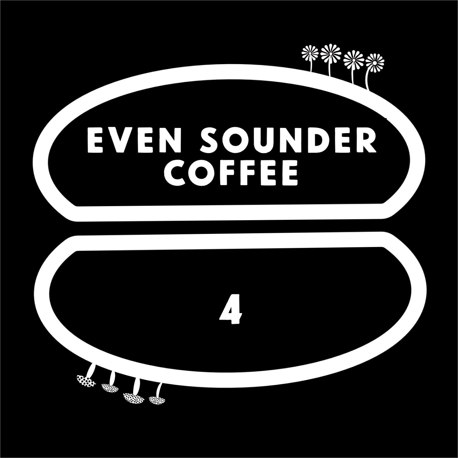 SC 04 // EVEN SOUNDER COFFEE Artwork